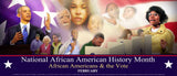 Item# B20A24x36 2020 African American History Month (Custom Made size 24x36") African Americans and the Vote (OM) -  DiversityStore.Com®