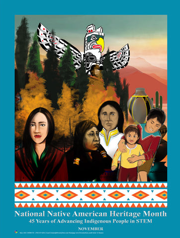 Item# AI22 New National Native American Heritage Month Poster Theme: 45 Years of Advancing Indigenous People in STEM