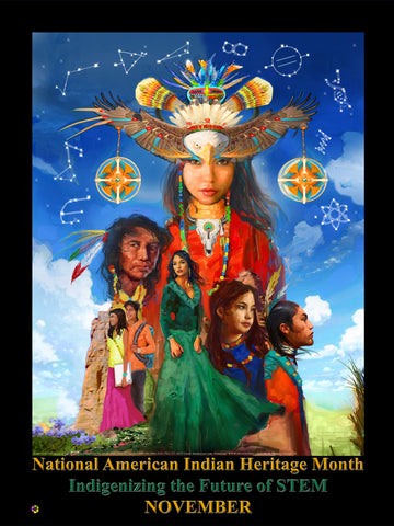 Item# Ai19 New  (18x24") National Native American Heritage Month Poster - Indigenizing the Future of STEM .. GSA -  DiversityStore.Com®